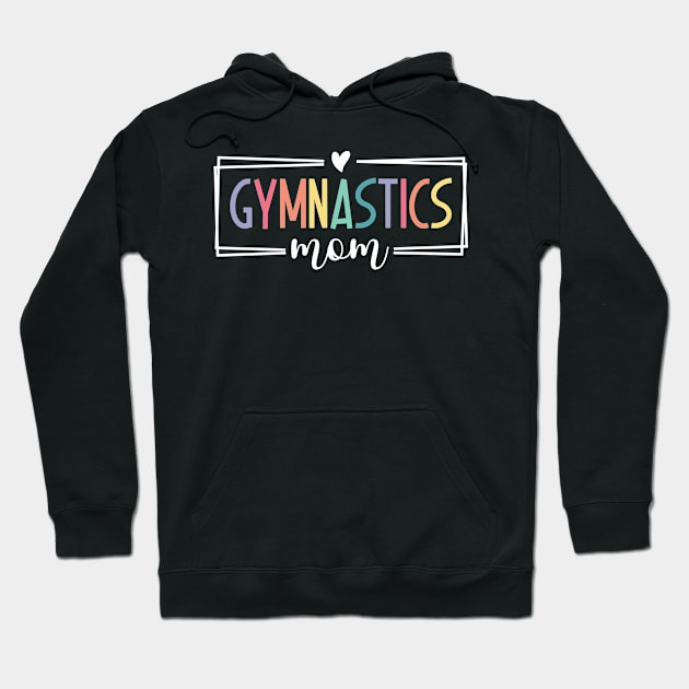 Womens Funny Gymnastics Mom Cute Gymnast Mom Mothers Day Hoodie by BramCrye